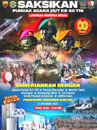 Defile Pasukan dan Panggung Hiburan Rakyat Meriahkan HUT Ke-80 TNI di Medan Besok