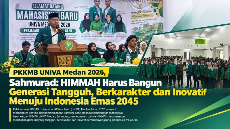 Ketua PC HIMMAH Kota Medan Sahmurad menyampaikan pesan kepada mahasiswa baru dalam PKKMB UNIVA Medan 2026, mengajak bangun karakter, jauhi narkoba, jaga Kamtibmas, dan siap hadirkan solusi menuju Indonesia Emas 2045. Foto: Ist.